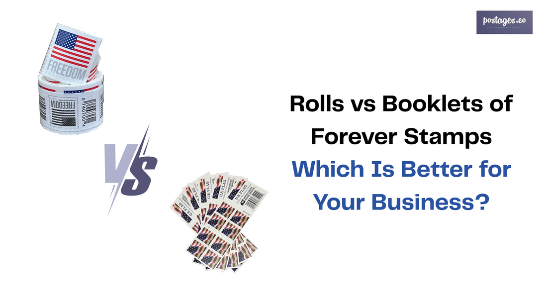 Rolls vs Booklets of Forever Stamps: Which Is Better for Your Business?
